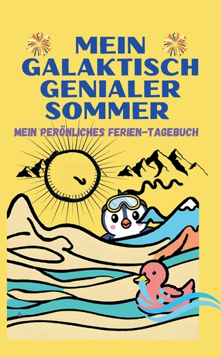 Mein Galaktisch Genialer Sommer - Urlaubsbeschäftigung für Kinder
