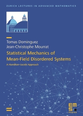 Statistical Mechanics of Mean-Field Disordered Systems - Tomas Dominguez, Jean-Christophe Mourrat