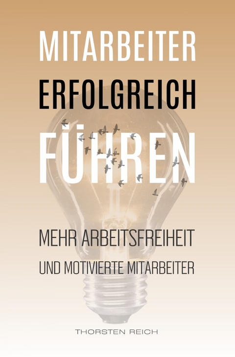 Mitarbeiter erfolgreich führen - Thorsten Reich