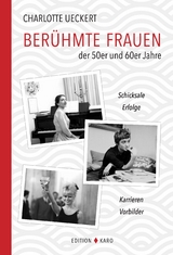 Ber&uuml;hmte Frauen der 50er und 60er Jahre - Charlotte Ueckert