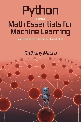 Python and Math Essentials for Machine Learning