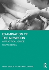 Examination of the Newborn - Baston, Helen; Durward, Heather