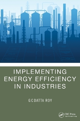 Implementing Energy Efficiency in Industries - G C Datta Roy