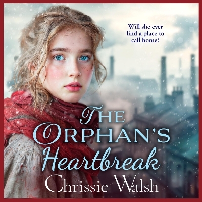 The Orphan&rsquo;s Heartbreak - Chrissie Walsh