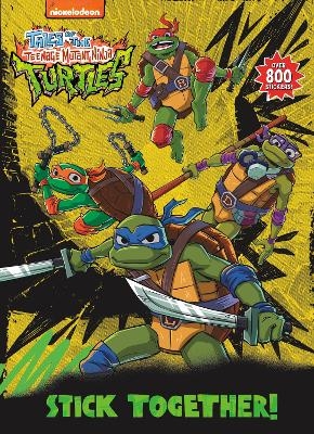 Stick Together! (Tales of the Teenage Mutant Ninja Turtles)