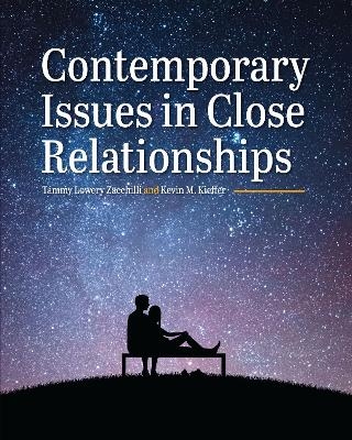 Contemporary Issues in Close Relationships - Tammy Lowery Zacchilli, Kevin M. Kieffer