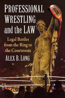 Professional Wrestling and the Law