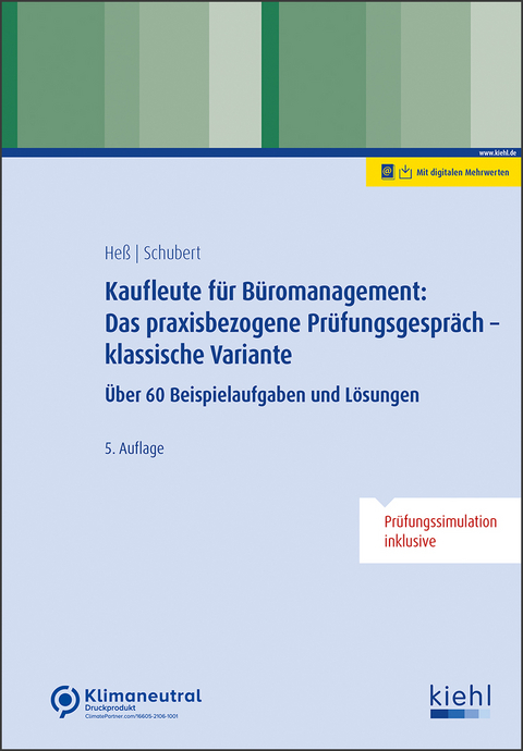 Kaufleute f&uuml;r B&uuml;romanagement: das praxisbezogene Pr&uuml;fungsgespr&auml;ch - klassische Variante - Ute He&szlig;, Michaela Schubert