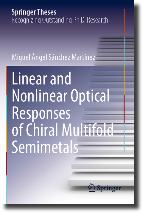 Linear and Nonlinear Optical Responses of Chiral Multifold Semimetals - Miguel &Aacute;ngel S&aacute;nchez Mart&iacute;nez