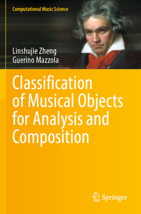 Classification of Musical Objects for Analysis and Composition - Linshujie Zheng, Guerino Mazzola