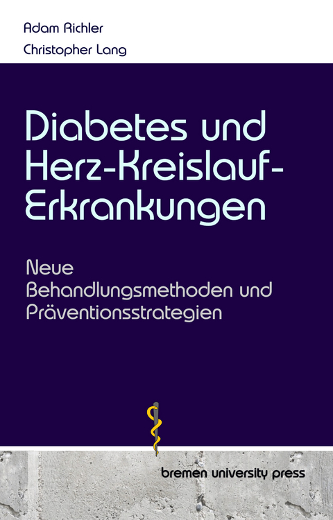 Diabetes und Herz-Kreislauf-Erkrankungen - Adam Richler, Christopher Lang