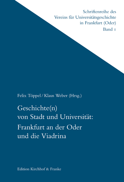 Geschichte(n) von Stadt und Universit&auml;t: - 
