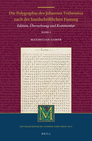 Die Polygraphia des Johannes Trithemius nach der handschriftlichen Fassung (Band 1)