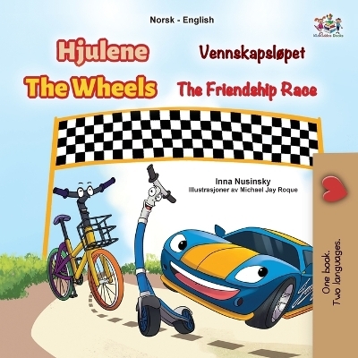 The Wheels - The Friendship Race (Norwegian English Bilingual Kids Book) - Inna Nusinsky, KidKiddos Books