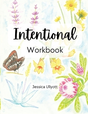 Intentional - Workbook - Jessica Ullyott