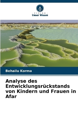 Analyse des Entwicklungsrückstands von Kindern und Frauen in Afar