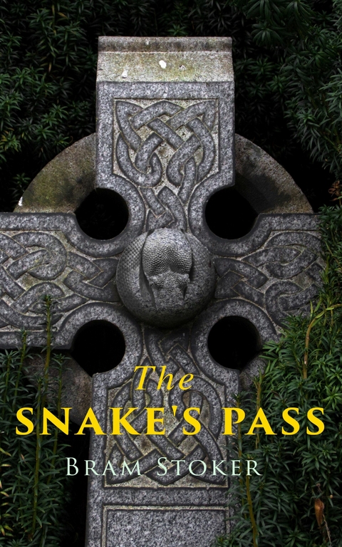 The Snake's Pass - Bram Stoker