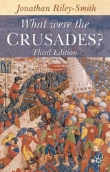 What Were the Crusades? - Riley-Smith, Professor Jonathan