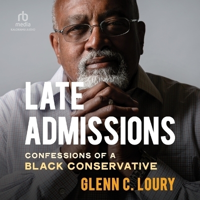 Late Admissions - Glenn C Loury, Glenn Loury