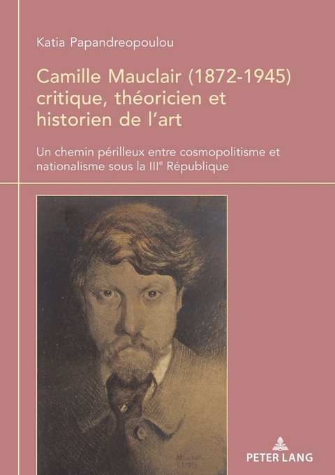Camille Mauclair (1872-1945), critique, th&eacute;oricien et historien de l'art - Katia Papandreopoulou