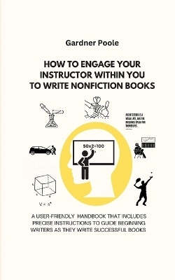 Engaging The Teacher Within You to Write Non-Fiction Books - Gardner Poole