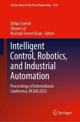 Intelligent Control, Robotics, and Industrial Automation - 