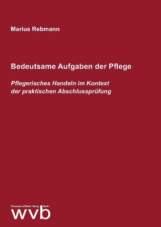 Bedeutsame Aufgaben der Pflege
