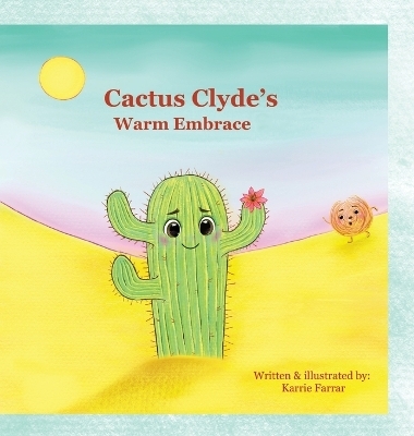 Cactus Clyde's Warm Embrace - Karrie Farrar