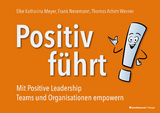 Positiv f&uuml;hrt! - Elke Katharina Meyer, Frank Nesemann, Thomas Achim Werner