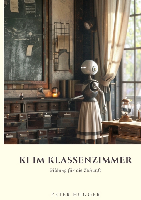 KI im Klassenzimmer - Peter Hunger