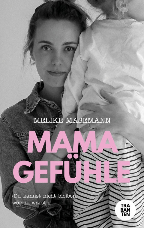 Mamagef&uuml;hle - Melike Masemann