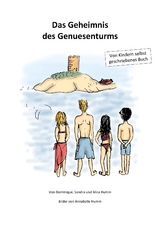Das Geheimnis des Genuesenturms - Dominique Humm, Sandra Berger, Alica Humm