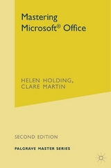 Mastering Microsoft Office - Holding, Helen; Martin, Clare