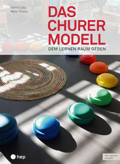 Das Churermodell (Print inkl. E-Book Edubase) - Karin Lutz, Reto Th&ouml;ny