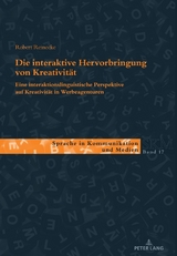 Die interaktive Hervorbringung von Kreativit&auml;t - Robert Reinecke