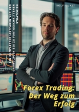 Forex Trading: Der Weg zum Erfolg - Rolf Quast