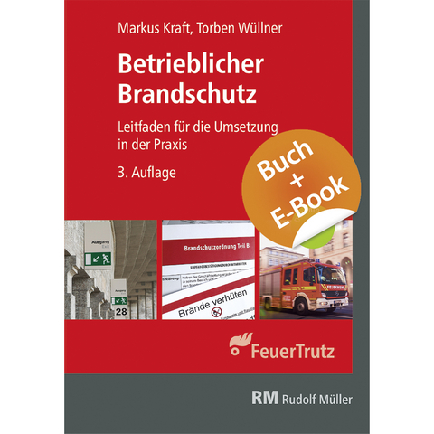 Betrieblicher Brandschutz 3. Aufl. - mit E-Book (PDF) - Markus Kraft, Torben W&uuml;llner