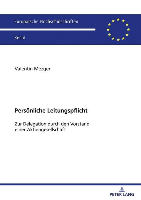 Pers&ouml;nliche Leitungspflicht - Valentin Mezger