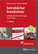Betrieblicher Brandschutz - Markus Kraft, Torben W&uuml;llner