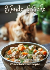 Hunde-K&uuml;che - Diana Kluge