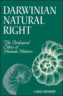 Darwinian Natural Right - Larry Arnhart