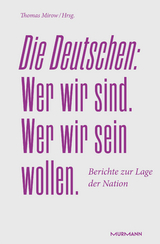 Die Deutschen: wer wir sind, wer wir sein wollen - 