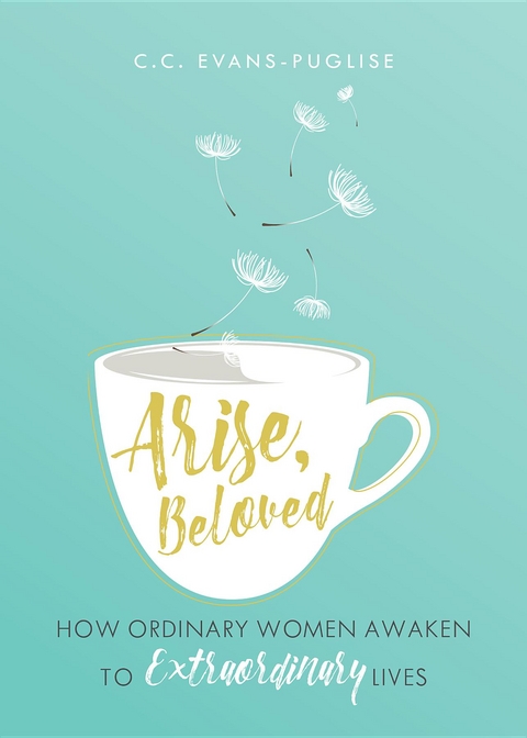 Arise Beloved - CC Evans Puglise