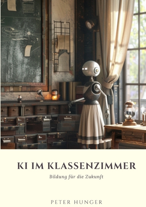 KI im Klassenzimmer - Peter Hunger