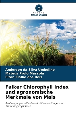 Falker Chlorophyll Index und agronomische Merkmale von Mais