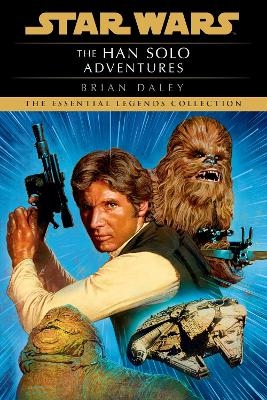 The Han Solo Adventures: Star Wars Legends - Brian Daley