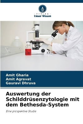 Auswertung der Schilddr&uuml;senzytologie mit dem Bethesda-System - Amit Gharia, Amit Agravat, Gauravi Dhruva