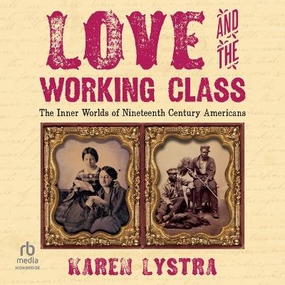 Love and the Working Class - Karen Lystra