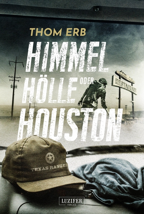 HIMMEL, H&Ouml;LLE ODER HOUSTON - Thom Erb