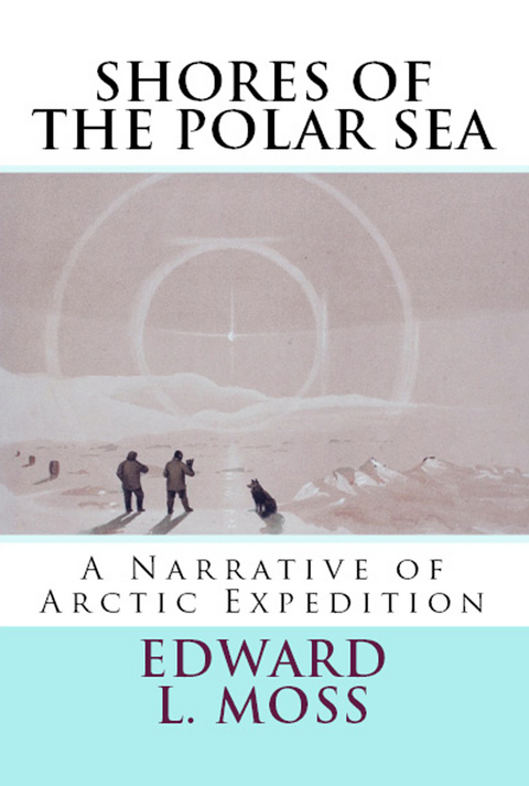 Shores of the Polar Sea -  Edward L. Moss